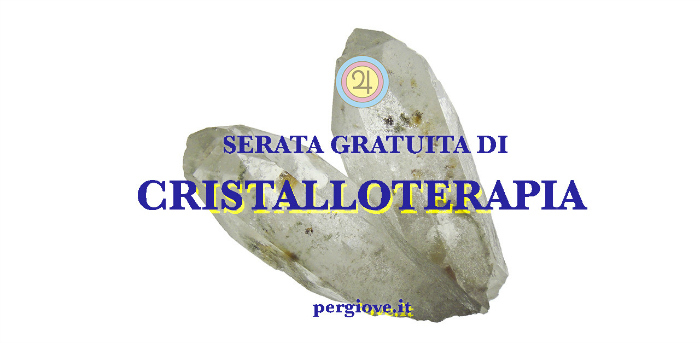 serata gratuita cristalloterapia