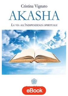 Registri Akashici Libri - Akasha Cristina Vignato e-book